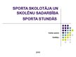 Diplomdarbs 'Sporta skolotāja un skolēnu sadarbība sporta stundās', 69.
