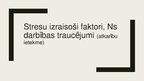 Prezentācija 'Stresu izraisoši faktori, nervu sistēmas darbības traucējumi', 1.