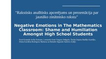 Prezentācija 'Negative Emotions in The Mathematics Classroom: Shame and Humiliation Amongst Hi', 1.
