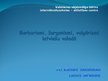 Prezentācija 'Barbarismi, žargonismi, vulgārismi latviešu valodā', 1.