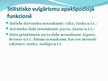 Prezentācija 'Barbarismi, žargonismi, vulgārismi latviešu valodā', 12.