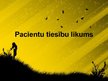 Prezentācija 'Pacienta personīgās lietas datu aizsardzība, informācijas noplūdes izmantošana d', 2.