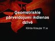 Prezentācija 'Ģeometriskie pārveidojumi ikdienā', 1.