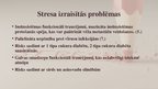 Prezentācija 'Psihoemocionālo stresu ietekme uz cilvēka organismu un fiziskās slodzes nozīme t', 8.