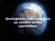 Prezentācija 'Ģeoloģiskās vides ietekme uz cilvēka dzīves apstākļiem', 1.