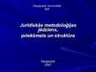 Prezentācija 'Juridiskās metodoloģijas jēdziens, priekšmets un struktūra', 1.