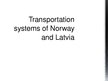 Prezentācija 'Transportation Systems of Norway and Latvia', 1.