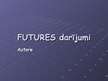 Prezentācija 'Nākotnes darījumi (futures)', 1.