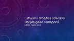 Prezentācija 'Lidojumu drošības stāvoklis Latvijas gaisa transportā pēdējo piecu gadu laikā', 1.