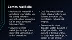 Prezentācija 'Dabiskais radioaktīvais fons mūsu dzīvē', 4.