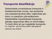 Prezentācija 'Transporta pakalpojumu nozares attīstība Latvijā 21.gadsimtā', 6.