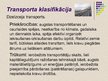 Prezentācija 'Transporta pakalpojumu nozares attīstība Latvijā 21.gadsimtā', 9.