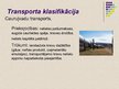 Prezentācija 'Transporta pakalpojumu nozares attīstība Latvijā 21.gadsimtā', 12.