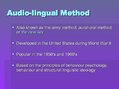 Prezentācija 'Audio-Lingual Method', 2.