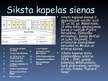 Prezentācija 'Siksta kapela', 13.