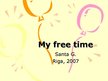 Prezentācija 'My Free Time', 1.