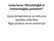 Prakses atskaite 'Gaisa temperatūras un mitruma apstākļu atšķirības Rīgas pilsētas centra teritori', 1.