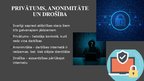 Prezentācija 'Anonimitāte, privātums un drošība Internetā', 3.
