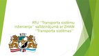 Referāts 'RTU Transporta sistēmu inženierijas salīdzinājums ar citas valsts universitāti', 13.