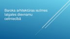 Prezentācija 'Baroka arhitektūras iezīmes Latgales dievnamu celtniecībā', 1.