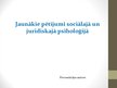 Prezentācija 'Jaunākie pētījumi sociālajā un juridiskajā psiholoģijā', 1.