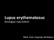 Prezentācija 'Lupus erythematosus', 1.