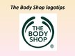 Prezentācija 'Reklāmas attīstības novērtējums. The Body Shop', 6.