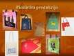Prezentācija 'Prece - auduma iepirkuma maisiņi', 4.
