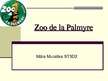 Prezentācija 'Zoo de la Palmyre', 1.