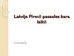 Prezentācija 'Latvijas Pirmā pasaules kara laikā', 1.
