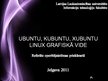 Prezentācija 'Ubuntu, Kubuntu, Xubuntu Linux grafiskā vide', 1.