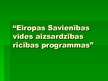 Prezentācija 'Eiropas Savienības vides aizsardzības rīcības programmas', 1.