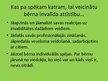 Prezentācija 'Saskarsme ar bērniem, kam ir garīga rakstura un citi funkciju traucējumi', 32.