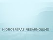 Prezentācija 'Hidrosfēras piesārņojums', 1.