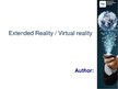 Prezentācija 'Extended Reality / Virtual Reality', 1.