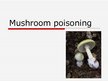 Prezentācija 'Mushroom Poisoning', 1.