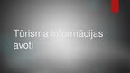 Prezentācija 'Tūrisma informācijas avoti Latvijā', 1.