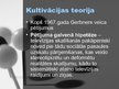 Prezentācija 'Kultivācijas teorija', 4.
