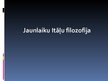 Prezentācija 'Jaunlaiku itāļu filosofija', 1.