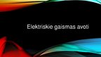 Prezentācija 'Elektriskie gaismas avoti', 1.