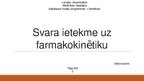 Prezentācija 'Svara ietekme uz farmakokinētiku', 1.