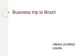 Prezentācija 'Business Trip to Brasil', 1.