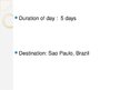 Prezentācija 'Business Trip to Brasil', 5.