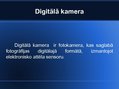 Prezentācija 'Digitālās kameras, to veidi un pielietojums', 2.