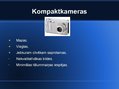 Prezentācija 'Digitālās kameras, to veidi un pielietojums', 9.