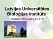 Prezentācija 'Latvijas Universitātes Bioloģijas institūts', 1.