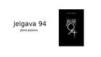 Prezentācija 'Jelgava 94 (J.Joņevs)', 1.