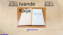 Prezentācija '"Ivande Kaija. Sievietes dzelme"', 7.