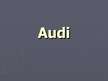 Prezentācija 'Audi', 1.