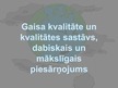Prezentācija 'Gaisa kvalitāte un kvalitātes sastāvs, dabiskais un mākslīgais piesārņojums', 1.
